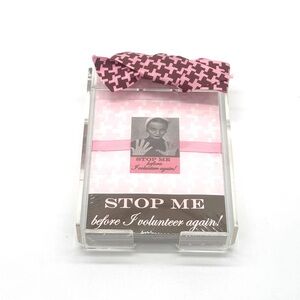 MUDPIE  NOTES HOLDER “STOP ME BEFORE I VOLUNTEER AGAIN”